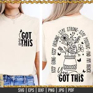 You Got This Svg, voor- en achterkant Svg, blijf doorgaan, blijf groeien, inspirerende svg, positieve SVG, motiverende svg, geestelijke gezondheid svg