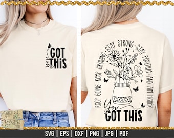 You Got This Svg, Front and Back Svg, Keep Going, Keep Growing, Inspirational svg, Positive SVG, Motivational svg, Mental Health svg