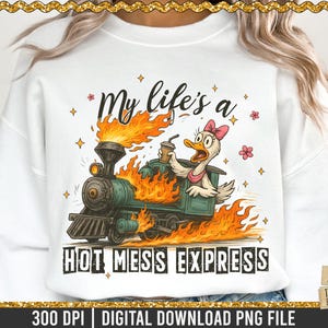 Hot Mess Express PNG: Funny Goose Locomotive - Retro Humor (Digital Download