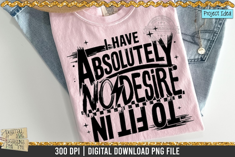 "I HAVE ABSOLUTELY NO DESIRE TO FIT IN" design in black, pink, and green. The design includes a lightning bolt and a checkered pattern. Other color options also available.