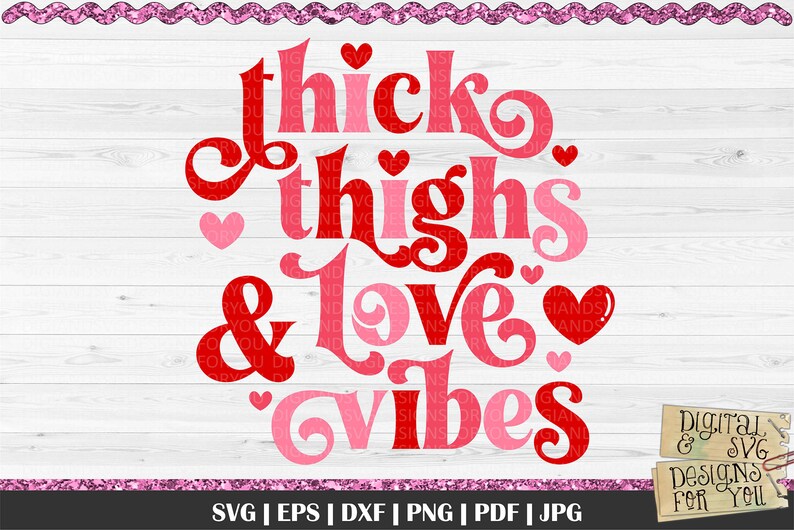 Thick Thighs and Love Vibes SVG Love Valentine Svg Retro | Etsy