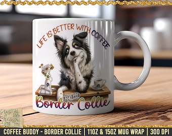 Border Collie Coffee Buddy Mug Wrap, 11oz & 15oz Mug Wrap PNG, K9 Mug Sublimation Design, Dog Mug Wrap Template, Digital Download 300Dpi
