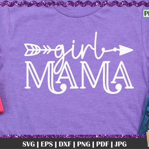 Girl Mama SVG, Mom of Girls, Sassy Mom, Girl Mom shirt SVG, Mother&#39;s Day shirt svg, Girl Momma, Mama SVG, Mom life svg, Mama cut file