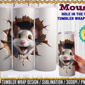 Cute Mouse - Hole in the wall Tumbler Wrap, 3D Tumbler Wrap, Tumbler sublimation Design, 3D Tumbler Design, 20oz Tumbler, 3D sublimation