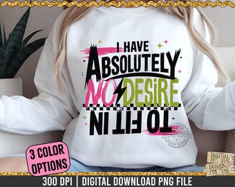 Png sarcástico, Sin ningún deseo de encajar, De moda, PNG, PNG sarcástico, Cita divertida con sarcasmo, Damas retro, PNG atrevido, Humor adulto