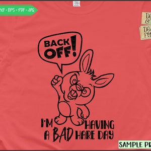 Bad hare day svg, back off svg, bad hair day, hare svg, rabbit clipart, momlife svg, bad day, bad svg, bad hare day cut file, silhouette svg