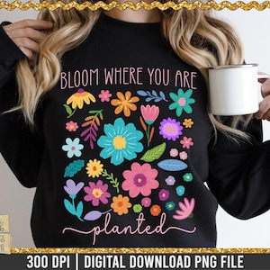 Floraison là où vous êtes planté, fleurs rétro png, source d'inspiration png, motivant, fleur vibrante Clip Art, sublimation, téléchargement numérique, bricolage