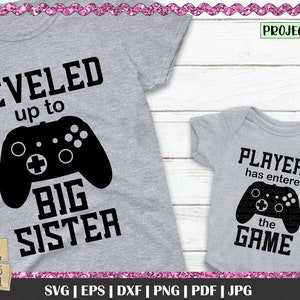 Big Sister Svg Eps Png Jpeg, Leveled up Svg, Game controller Svg, sibling matching shirts, matcing shirts Svg, baby svg png, gaming svg