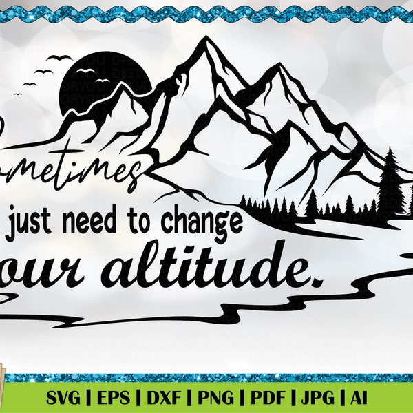 Sometimes you just need to change your altitude, camping svg, Lake camping, nature, trees svg, Outdoor cutfile, Tent svg, mountain cutfiles