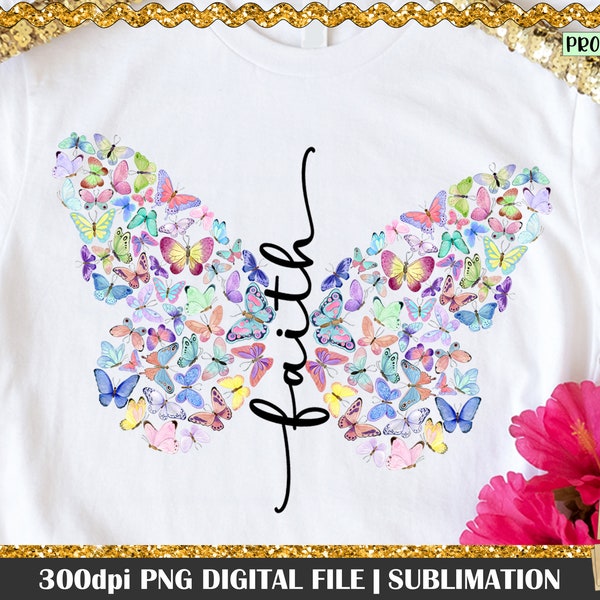 Faith Butterfly Quote, Butterfly Wings, Butterfly png, Watercolor Butterfly png, Faith Quote, Butterfly Sublimation Designs, Png Butterflies