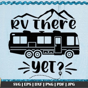 RV There Yet SVG: キャンプ用クリップアートカットファイル（デジタルダウンロード）