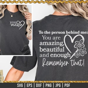 You Matter SVG, To the Person Behind Me SVG, inspirerende quote, positieve citaten, voor- en achterkant, je bent het waard, motiverend, inspiratie