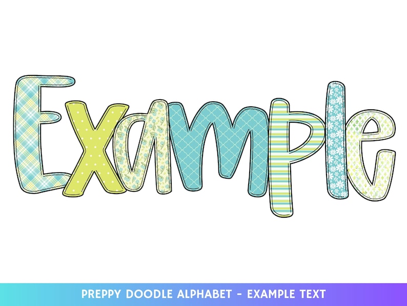 May include: A colorful, preppy-style word "Example" in a playful font. Each letter is outlined in black and filled with various patterns, including plaid, polka dots, and floral designs, in shades of blue, green, and yellow.