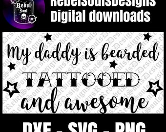 Bearded tattooed daddy SVG, PNG, DXF file, digital download, cutting file for Silhouette and Cricut, tattoo svg, quote svg