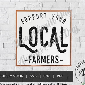 Support Your Local Farmers svg, Sublimation, Support Local Businesses svg, Support Local svg, Eat Local svg, Small Business, Retro svg