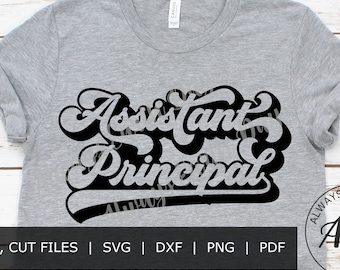 Assistant Principal svg, Principal Shirt, School Principal, School Spirit svg, School Spirit Shirt, Back To School svg, Teacher svg, Retro