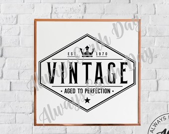 Vintage 1970 svg, 50th birthday svg, Happy Birthday svg, Aged to Perfection, Cheers to 50 Years, Retro svg, 50 and Fabulous, Hello 50 svg