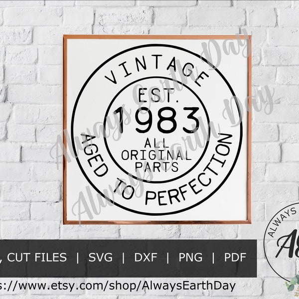 Vintage 1983 svg, 1983 Birthday svg, Happy Birthday svg, Aged to Perfection, All Original Parts, Retro svg