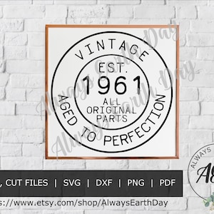 Vintage 1961 svg, 1961 Birthday svg, Happy Birthday svg, Aged to Perfection, All Original Parts, Retro svg