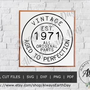 Vintage 1971 svg, 1971 Birthday svg, Happy Birthday svg, Aged to Perfection, All Original Parts, Retro svg