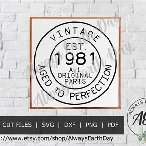 Vintage 1981 svg, 1981 Birthday svg, Happy Birthday svg, Aged to Perfection, All Original Parts, Retro svg