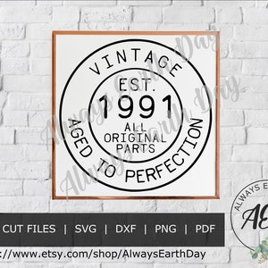 Vintage 1991 svg, 1991 Birthday svg, Happy Birthday svg, Aged to Perfection, All Original Parts, Retro svg