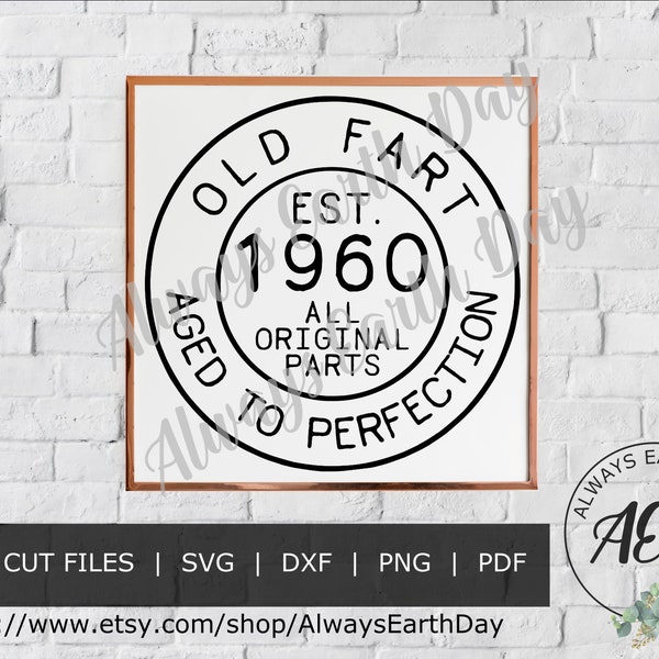 Old Fart 1960 svg, 60th birthday svg, Vintage 1960 svg, Aged to Perfection, All Original Parts svg, Retro svg, Cheers to 60 years