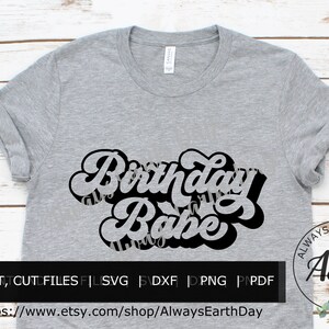Birthday Babe svg, Happy Birthday svg, Birthday shirt svg, Birthday Sign svg, Retro svg