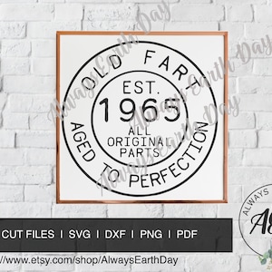Old Fart 1965 svg, Vintage 1965 svg, 1965 Birthday svg,  Aged to Perfection, All Original Parts svg, 1965 Birthday Shirt svg, 1965 png