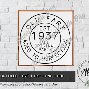 Old Fart 1937 svg, Vintage 1937 svg, 1937 Birthday svg,  Aged to Perfection, All Original Parts svg, 1937 Birthday Shirt svg, 1937 png