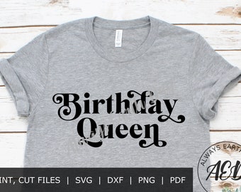 Birthday Queen svg, Happy Birthday svg, Birthday shirt svg, Birthday Girl svg, Birthday Babe svg