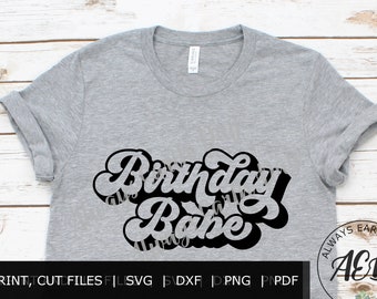 Birthday Babe svg, Happy Birthday svg, Birthday shirt svg, Birthday Sign svg, Retro svg