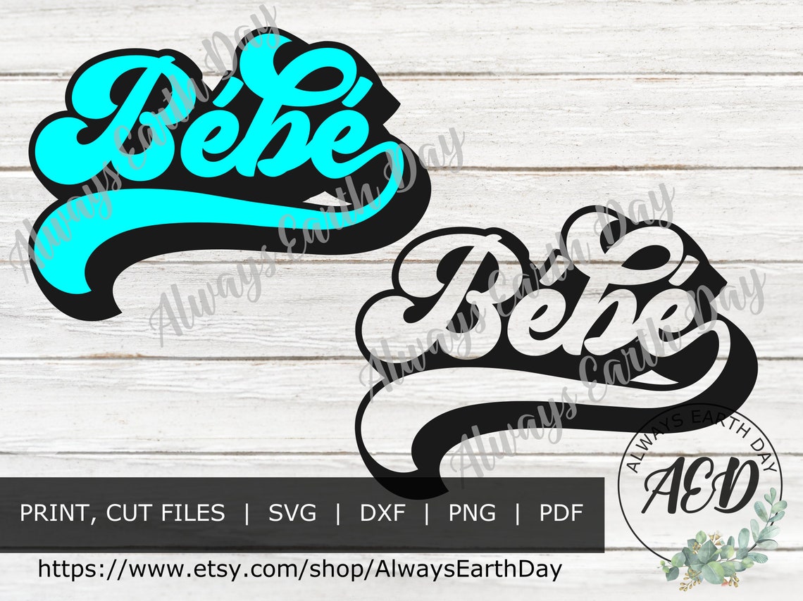 Bebe Svg Bebe Shirt Svg Bebe Png Babe Baby Girl Svg Baby Etsy