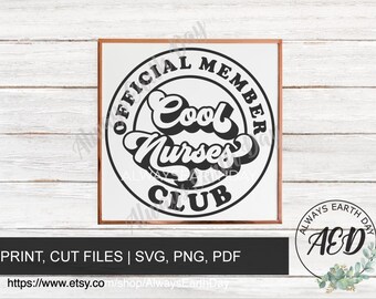 Cool Nurses Club svg, Official Member, Nurse Gift Design