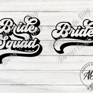 May include: Two black and white vinyl decals with the text "Bride Squad" and "Bride" in a retro font. The decals are on a white wood background. The text "Always Earth Day" is written in a smaller font below each decal. A logo for Always Earth Day is in the bottom right corner.