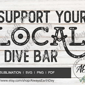 Support Your Local Dive Bar svg, Support Local Businesses svg, Support Local svg, Drink Local svg, Eat Local svg, Small Business, Retro svg