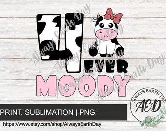 4 Ever Moody png, Cute Cow Birthday png, 4 Cow png, Four Cow png, 4th Birthday png, 4th Birthday Shirt png, Cow Themed Birthday png