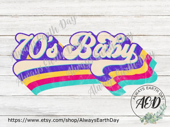 70s Baby png, Sublimation Download, Good Vibes svg, Retro svg, Hippie svg, Classic svg, Birthday Shirt, Boss Babe, Made in the 70s