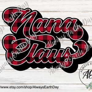 Nana Claus png, Nana Claus Sublimation, Nana Claus Red Buffalo, Merry Christmas, Christmas Shirt, Grandma Claus, Retro