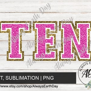 Ten png, Ten Faux Chenille, Ten Varsity Font png, Ten Birthday png, 10th Birthday png, Ten Sublimation Download