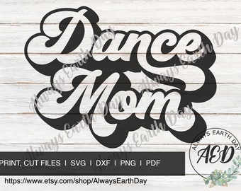 Dance Mom svg, Dance Mom Shirt svg, Dance Mom png, School Sports, School Spirit, Game Day, Retro