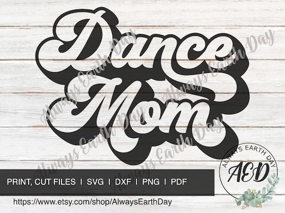 Dance Mom svg, Dance Mom Shirt svg, Dance Mom png, School Sports, School Spirit, Game Day, Retro