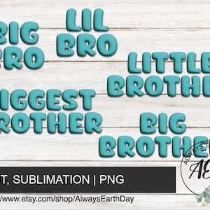 Big Brother Little Brother bundle, Big Bro Lil Bro Biggest Brother png, 3D Bubble Font, Promoted to Brother, Big Brother Shirt, New Baby svg