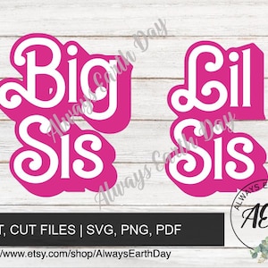 Big Sis Lil Sis svg Bundle, Big Sis Shirt svg, Lil Sis Shirt svg, Baby Announcement svg, Promoted to Sister,  Besties, Sisters Shirt svg