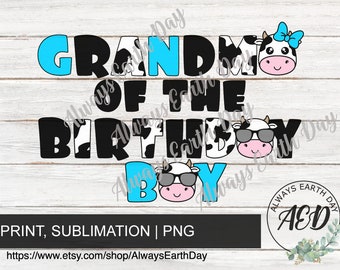 Grandma of the Birthday Boy png, Cute Cow Birthday png, Grandma Cow Birthday png, Cute Cow Grandma Birthday png, Grandma Cow Shirt png