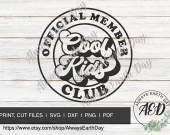 Cool Kids Club svg, Cool Kids svg, Cool Kids Shirt svg, Back to School, School Spirit, Cool Kids png, Cool Kids Club png, Retro svg