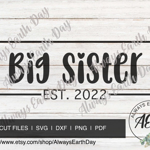 Big Sister est 2022 svg, Promoted to Sister svg, Big Sister svg, Big Sister Shirt svg, Baby Announcement, New Baby svg