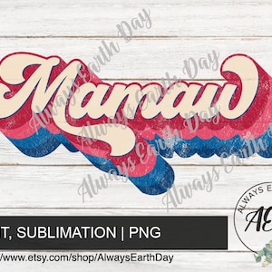 Mamaw png, Mamaw Sublimation, Sublimation Download, Grandma, Mamaw Shirt png, Grandma Shirt png, Retro, Vintage Shirt, Sublimation Design