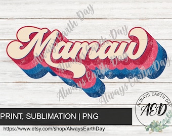 Mamaw png, Mamaw Sublimation, Sublimation Download, Grandma, Mamaw Shirt png, Grandma Shirt png, Retro, Vintage Shirt, Sublimation Design
