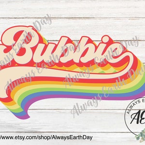 May include: A retro-style graphic design with the word "Bubbie" in a rainbow-colored font. The design features a rainbow arc with a white background and the text "Always Earth Day" in gray text.
